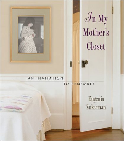 In My Mother's Closet; An Invitation to Remember Cover