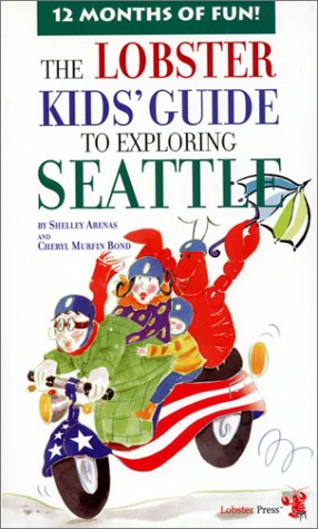 The Lobster Kids' Guide to Exploring Seattle Cover
