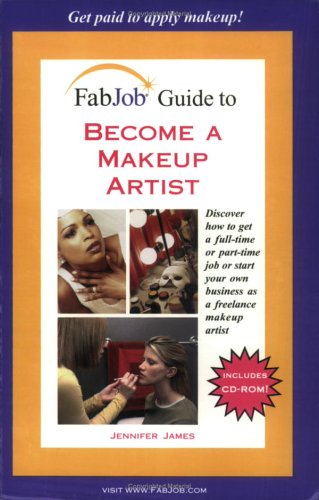FabJob Guide to Become a Makeup Artist (FabJob Guides) (FabJob Guides) Cover