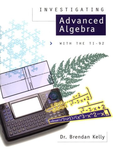 Investigation Advanced Algebra with the TI-92 Cover