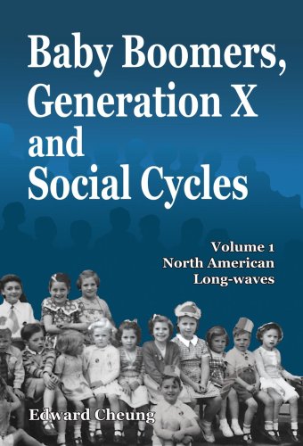 Baby Boomers, Generation X and Social Cycles, Volume 1 Cover