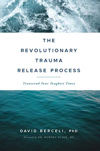 The revolutionary trauma release process Cover