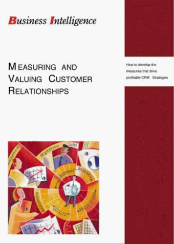 Measuring and Valuing Customer Relationships Cover