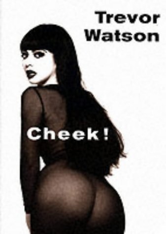 Cheek! A Photographic Feast of 366 Bottoms Cover
