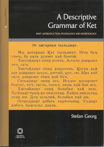A Descriptive Grammar Of Ket (Yenisei-Ostyak): Introduction, Phonology, Morphology (The Languages of Northern and Central Eurasia) Cover