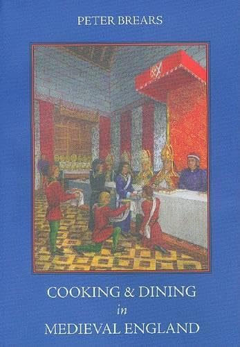 Cooking and dining in Medieval England Cover