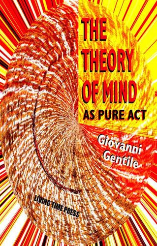 The Theory of Mind as Pure Act (Living Time Thought) Cover