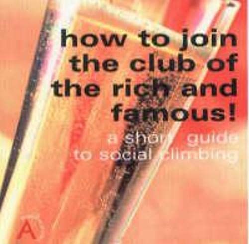 How to Join the Club of the Rich and Famous Cover