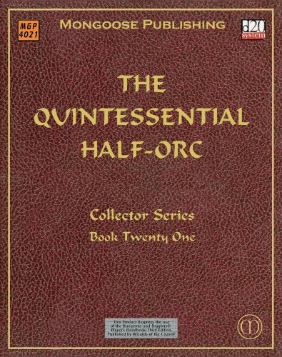The Quintessential Half-Orc (Dungeons & Dragons d20 3.5 Fantasy Roleplaying) Cover