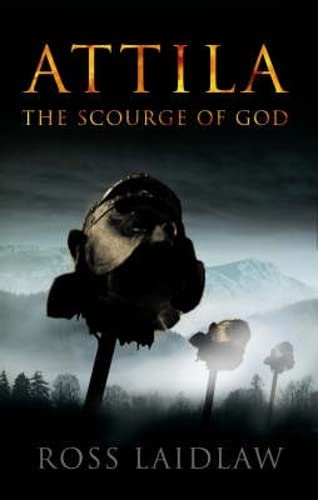 Attila: The Scourge Of God : The story of Flavius Aetius, the last great Roman general, and of his friend who became an enemy  Cover