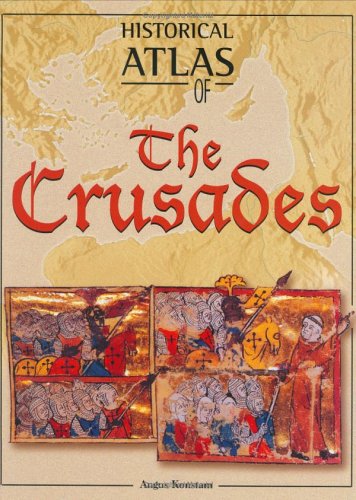 Historical Atlas of the Crusades (Historical Atlas) Cover