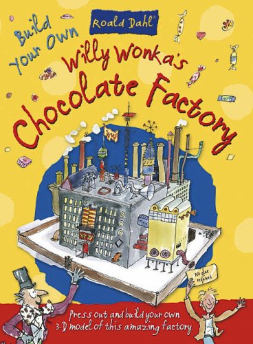 Willy Wonkas Chocolate Factory (Roald Dahl Press Out and Build) Cover