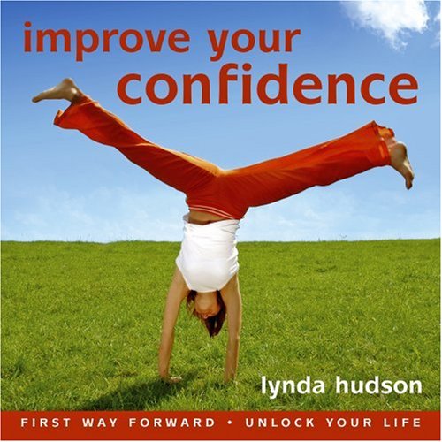 Improve Your Confidence (Children 10 - 14 Years) (Lynda Hudson's "Unlock Your Life" Audio CDs for Children) Cover