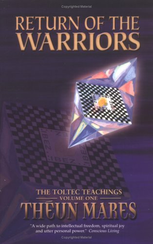 Return of the Warriors (The Toltec Teachings - Volume One) (Toltec Teachings) Cover