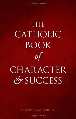 The Catholic book of character and success Cover