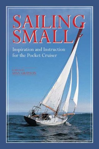 Sailing Small: Inspiration and Instruction for the Pocket Cruiser Poster