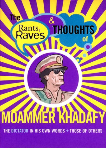 The Rants Raves and Thoughts of Moammer Khadafy Cover