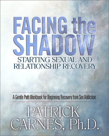 Facing the Shadow: Starting Sexual and Relationship Recovery Cover