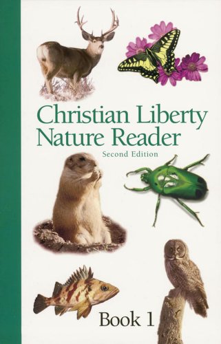 Christian Liberty Nature Reader Book 1 (Christian Liberty Nature Readers) Cover
