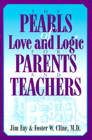 The Pearls of love and logic for parents and teachers Cover