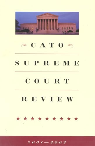Cato Supreme Court Review, 2001-2002 (Cato Supreme Court Review) Cover