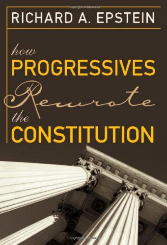 How progressives rewrote the Constitution Cover