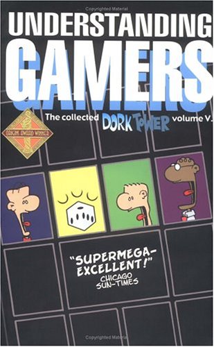 Understanding Gamers (the Collected Dork Tower, Vol.V) Cover