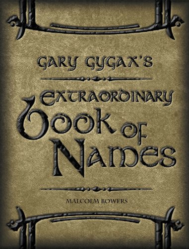 Gary Gygax's Extraordinary Book of Names (Gygaxian Fantasy Worlds Volume IV) Cover