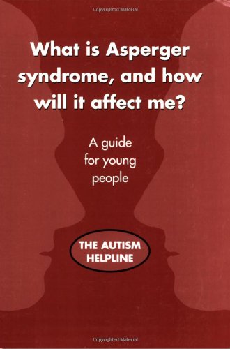What is Asperger Syndrome, and How Will it Affect Me Cover