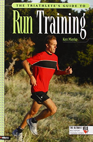 The Triathlete's Guide to Run Training (Ultrafit Multisport Training Series) Cover