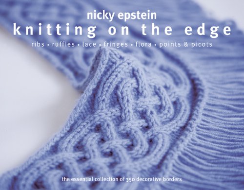 Knitting on the Edge: Ribs, Ruffles, Lace, Fringes, Floral, Points & Picots Cover