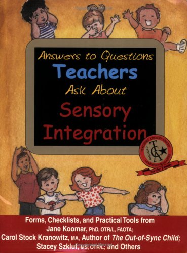 Answers to questions teachers ask about sensory integration Cover