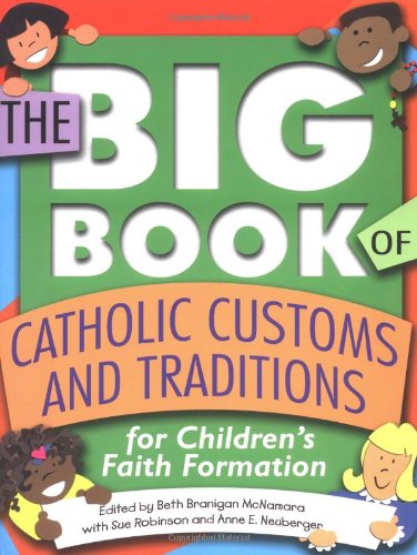 The Big book of Catholic customs and traditions for children's faith formation Cover
