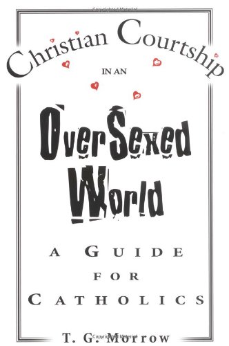 Christian courtship in an oversexed world Cover