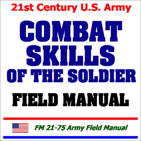 21st Century U.S. Army Combat Skills of the Soldier Field Manual Cover