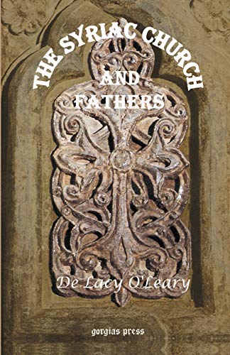 The Syriac Church and Fathers (Gorgias Reprint Series, Volume 23) Cover