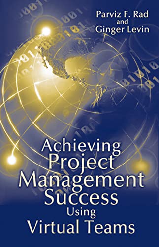 Achieving Project Management Success Using Virtual Teams Cover