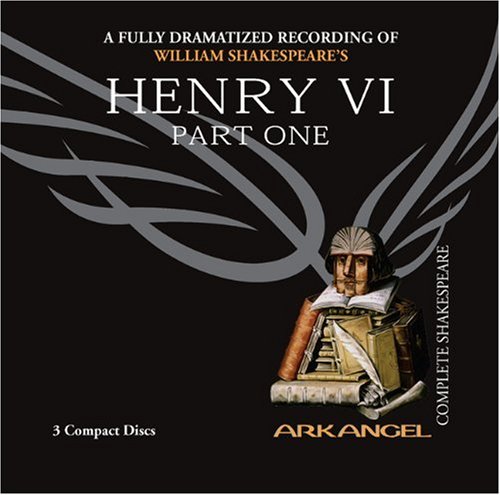 Henry VI, Part One (Arkangel Shakespeare) Cover