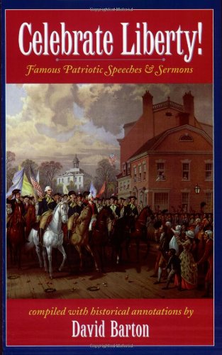 Celebrate Liberty! Famous Patriotic Speeches & Sermons Cover