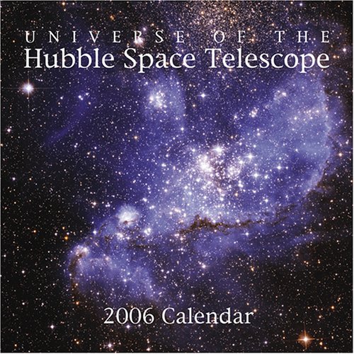 Universe of the Hubble Space Telescope 2006 Wall Calendar Cover