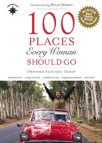 100 Places Every Woman Should Go (Travelers' Tales) Cover