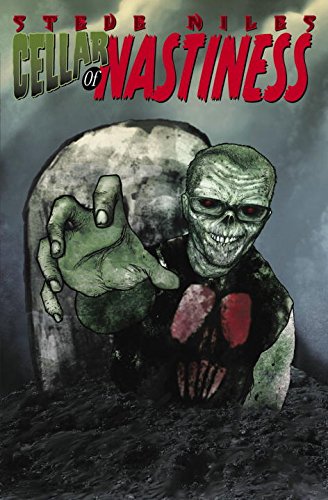 Steve Niles' Cellar Of Nastiness Cover