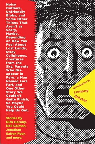 Noisy outlaws, unfriendly blobs, and some other things that aren't as scary, maybe, depending on how you feel about lost lands, stray cellphones, creatures from the sky, parents who disappear in Peru, a man named Lars Farf, and one other story we couldn't Cover