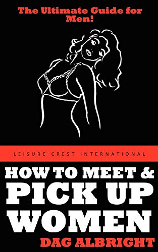 How to Meet and Pick Up Women Cover