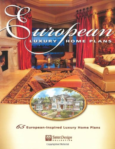European Luxury Home Plans (Sater Design Collection, 1) Cover