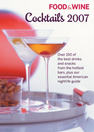 Food & Wine Cocktails 2007 (Food & Wine Cocktails) Cover