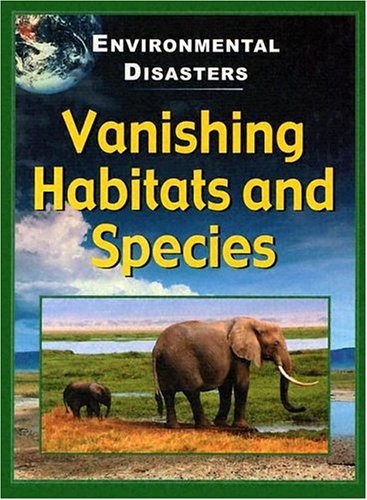 Vanishing habitats and species Cover