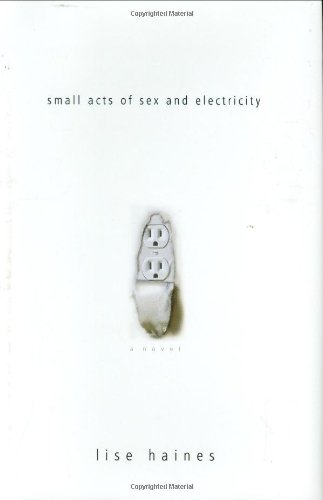 Small acts of sex and electricity Cover