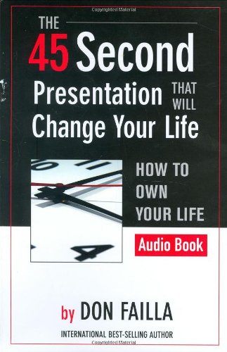 45 Second Presentation That Will Change Your Life Cover