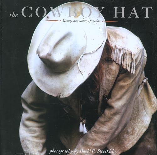 Cowboy Hat: History, Art, Culture, Function Poster